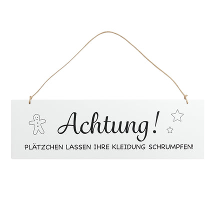 Florissima - Schild Holz "Plätzchen lassen Ihre Kleidung schrumpfen" 40x12x0,5cm weiß